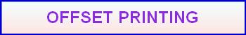 OFFSET PRINTING